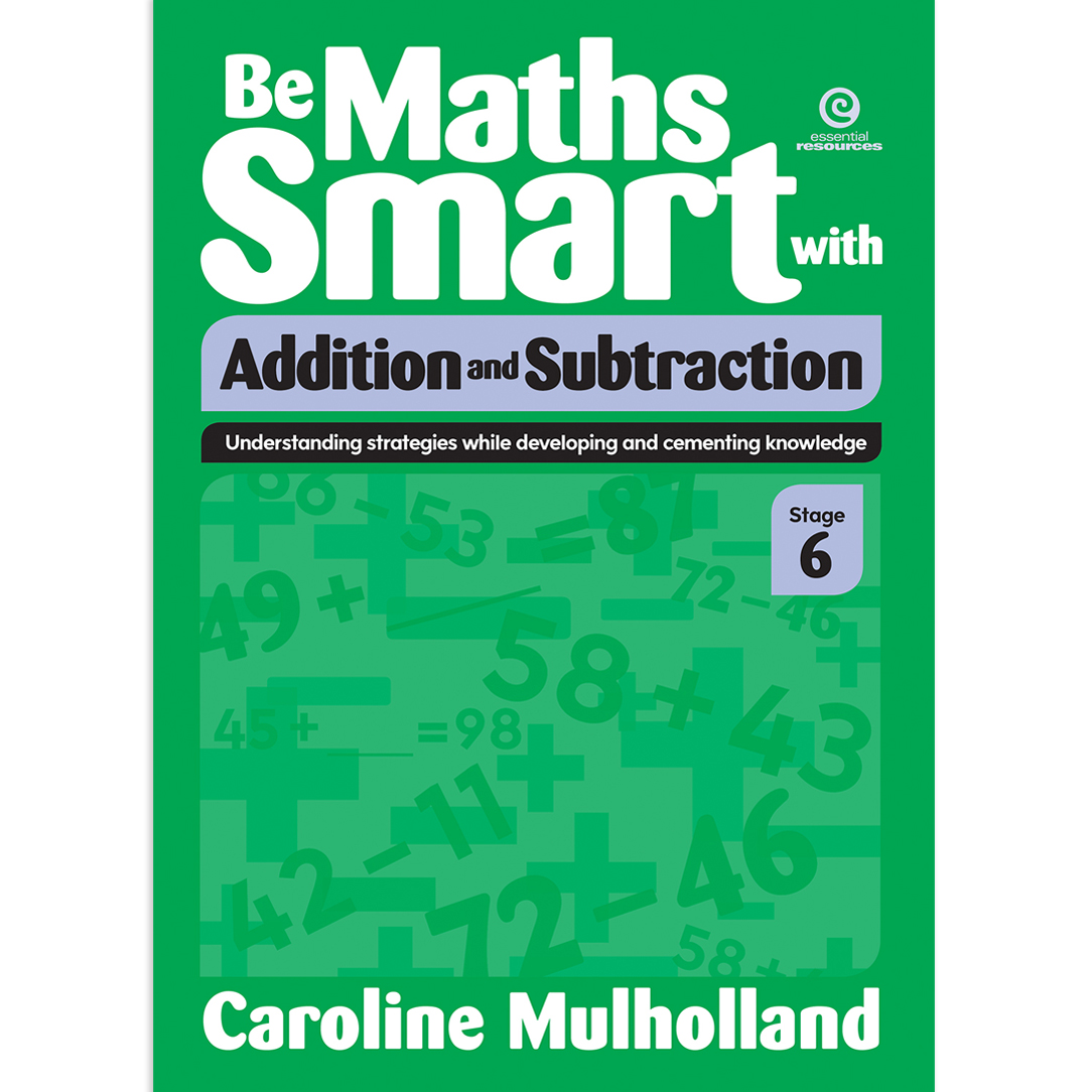 Be Maths Smart with Addition and Subtraction, Stage 6