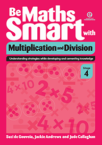 Be Maths Smart with Multiplication and Division, Stage 4
