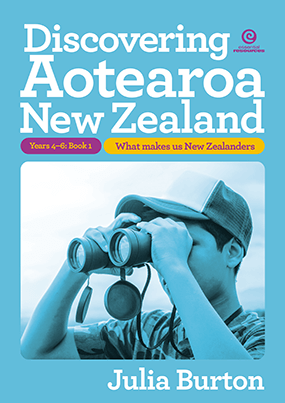 Discovering Aotearoa New Zealand - Yrs 4-6: Bk 1