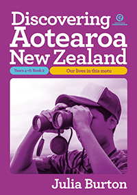 Discovering Aotearoa New Zealand - Yrs 4-6: Bk 2