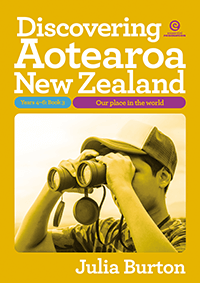 Discovering Aotearoa New Zealand - Yrs 4-6: Bk 3