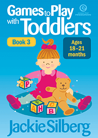 Games to Play with Toddlers Book 3 18 - 21 months