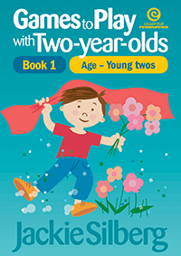 Games to Play with Two-year-olds Book 1 Young Twos