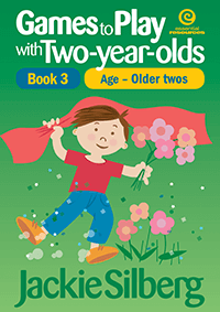Games to Play with Two-year-olds Book 3 Older Twos