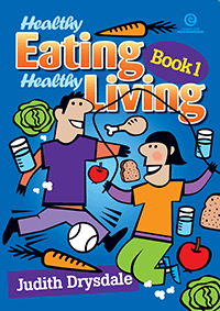 Healthy Eating, Healthy Living: Book 1