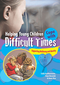 Helping Young Children Cope with Difficult Times