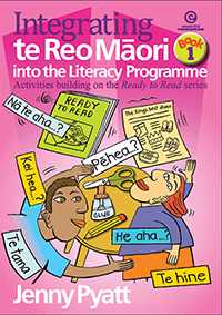 Integrating te Reo Māori into the Literacy Programme Book 1
