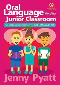 Oral Language for the Junior Classroom