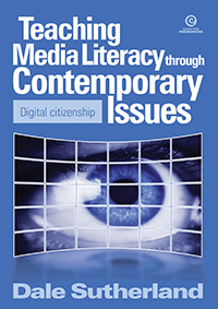 Teaching Media Literacy through: Digital Citizenship