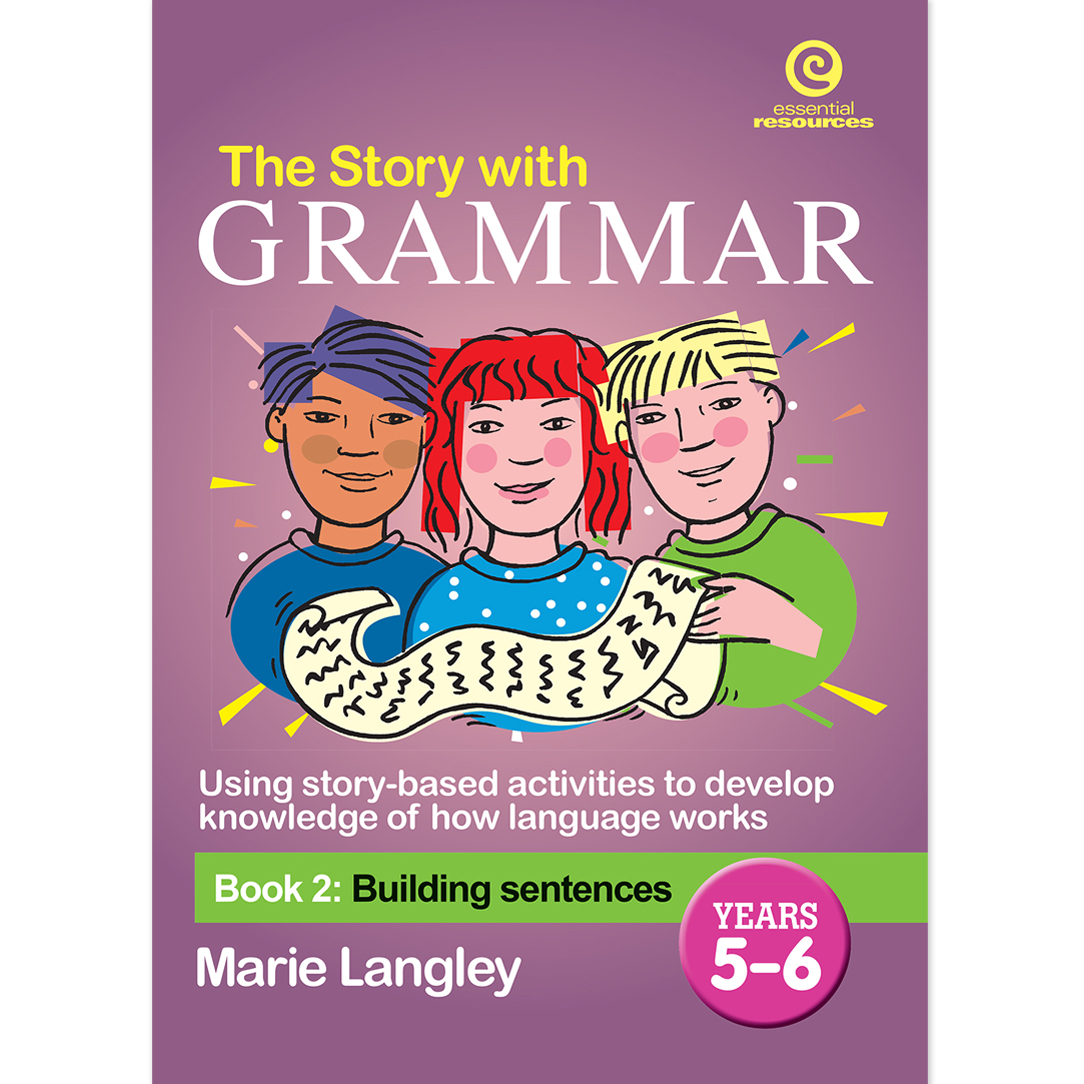 The Story with Grammar Book 2: Building sentences Years 5-6